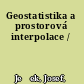 Geostatistika a prostorová interpolace /