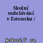 Skolní vzdelávání v Estonsku /