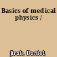 Basics of medical physics /