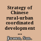 Strategy of Chinese rural-urban coordinated development to 2020