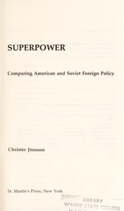 Superpower : comparing American and Soviet foreign policy /