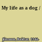 My life as a dog /