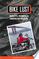 Bike lust Harleys, women, and American society /