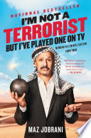 I'm not a terrorist, but I've played one on TV : memoirs of a Middle Eastern funny man /