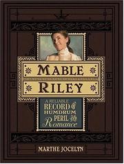 Mable Riley : a reliable record of humdrum, peril, and romance /
