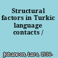 Structural factors in Turkic language contacts /