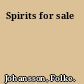 Spirits for sale