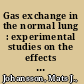 Gas exchange in the normal lung : experimental studies on the effects of positive end-expiratory pressure and body position /