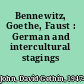 Bennewitz, Goethe, Faust : German and intercultural stagings /
