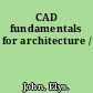 CAD fundamentals for architecture /