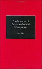 Fundamentals of customer-focused management : competing through service /