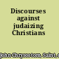 Discourses against judaizing Christians