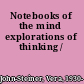 Notebooks of the mind explorations of thinking /