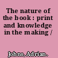 The nature of the book : print and knowledge in the making /