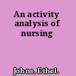 An activity analysis of nursing
