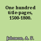 One hundred title-pages, 1500-1800.