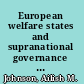 European welfare states and supranational governance of social policy