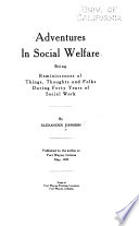 Adventures in social welfare; being reminiscences of things, thoughts and folks during forty years of social work,