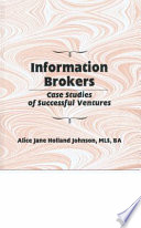 Information brokers : case studies of successful ventures /