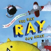 The day Ray got away /