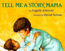 Tell me a story, Mama /