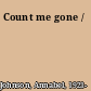 Count me gone /