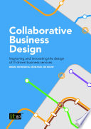 Collaborative business design : improving and innovating the design of IT-driven business services /
