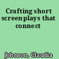 Crafting short screenplays that connect