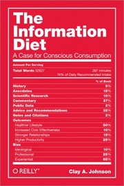 The information diet : a case for conscious consumption /