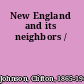 New England and its neighbors /