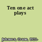 Ten one act plays