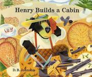 Henry builds a cabin /