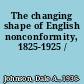 The changing shape of English nonconformity, 1825-1925 /