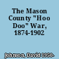 The Mason County "Hoo Doo" War, 1874-1902