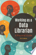 Working as a data librarian : a practical guide /