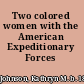 Two colored women with the American Expeditionary Forces