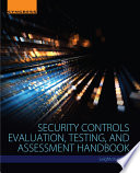 Security controls evaluation, testing and assessment handbook /