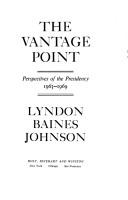 The vantage point : perspectives of the Presidency, 1963-1969 /