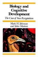 Biology and cognitive development : the case of face recognition /