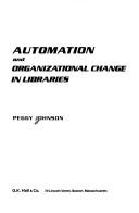 Automation and organizational change in libraries /