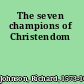 The seven champions of Christendom