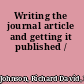 Writing the journal article and getting it published /