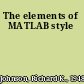 The elements of MATLAB style