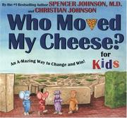 Who moved my cheese? : for kids /