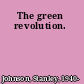 The green revolution.