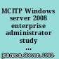 MCITP Windows server 2008 enterprise administrator study guide /