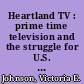 Heartland TV : prime time television and the struggle for U.S. identity /