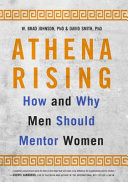 Athena rising : how and why men should mentor women /