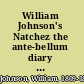 William Johnson's Natchez the ante-bellum diary of a free Negro.