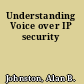 Understanding Voice over IP security